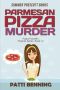 [Papa Pacelli's Pizzeria 16] • Parmesan Pizza Murder (Papa Pacelli's Pizzeria Series Book 16)